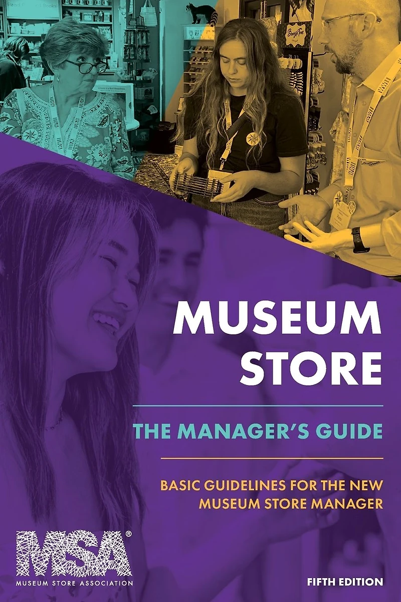 Museum Store: the Manager's Guide: Basic Guidelines for New Store Manager