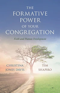The Formative Power of Your Congregation: Faith and Human Development