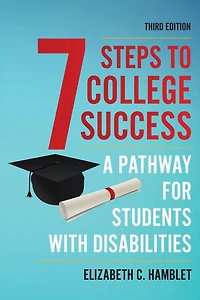 Seven Steps to College Success: A Pathway for Students with Disabilities