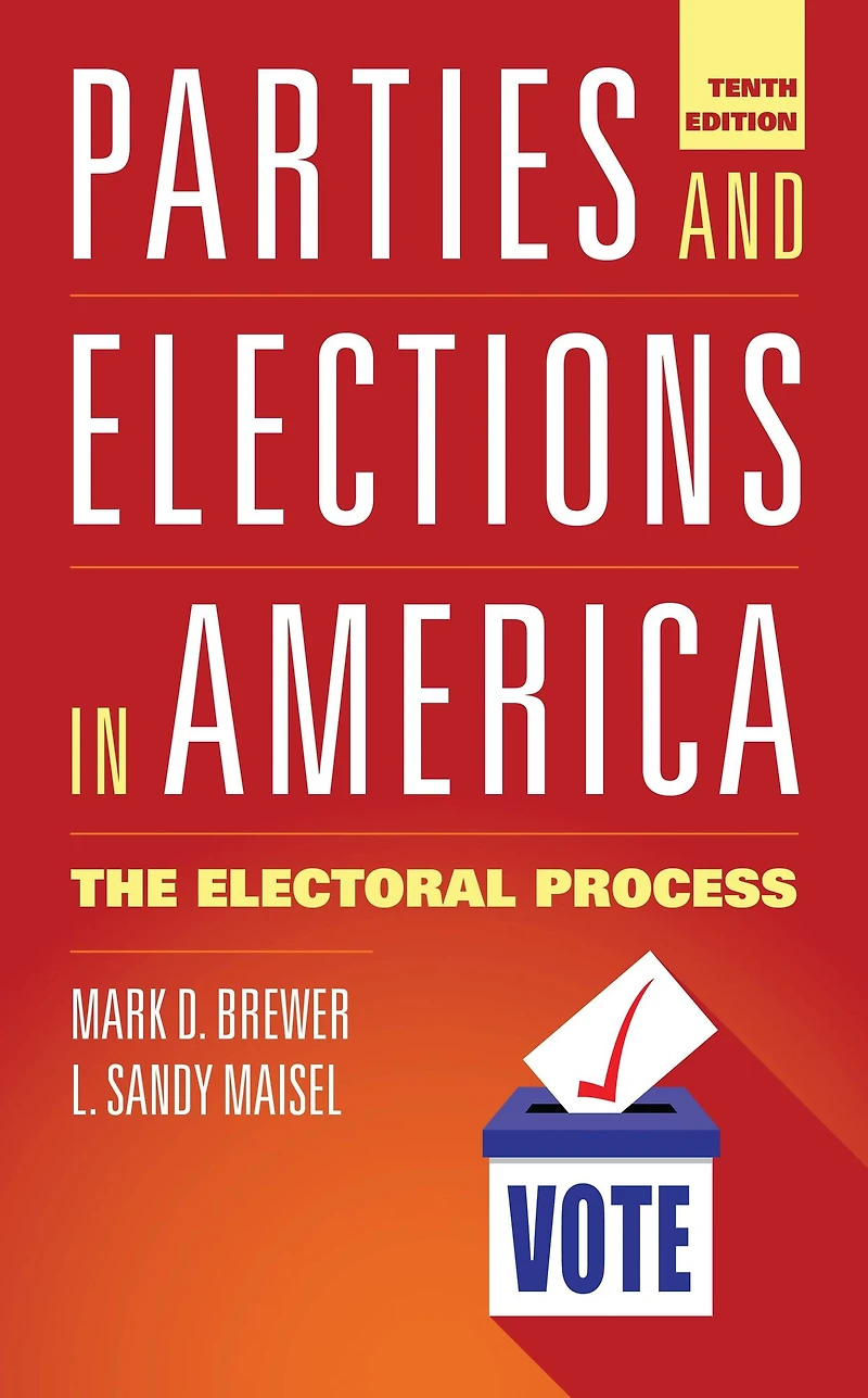 Parties and Elections America: The Electoral Process