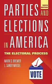 Parties and Elections America: The Electoral Process