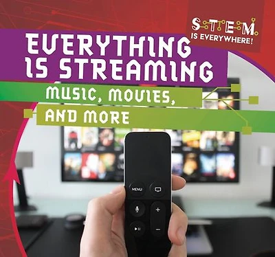Everything Is Streaming: Music, Movies, and More