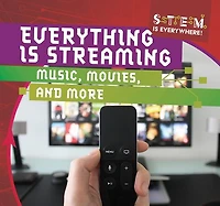 Everything Is Streaming: Music, Movies, and More