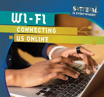 Wi-Fi: Connecting Us Online