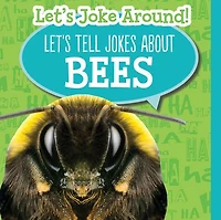 Let's Tell Jokes About Bees
