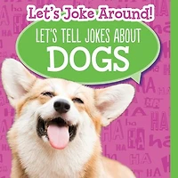 Let's Tell Jokes About Dogs