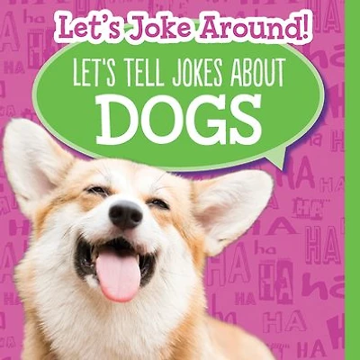 Let's Tell Jokes About Dogs