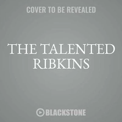The Talented Ribkins: A Novel