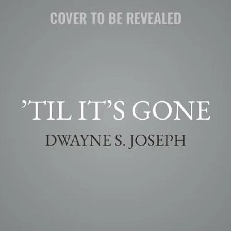 'Til It's Gone