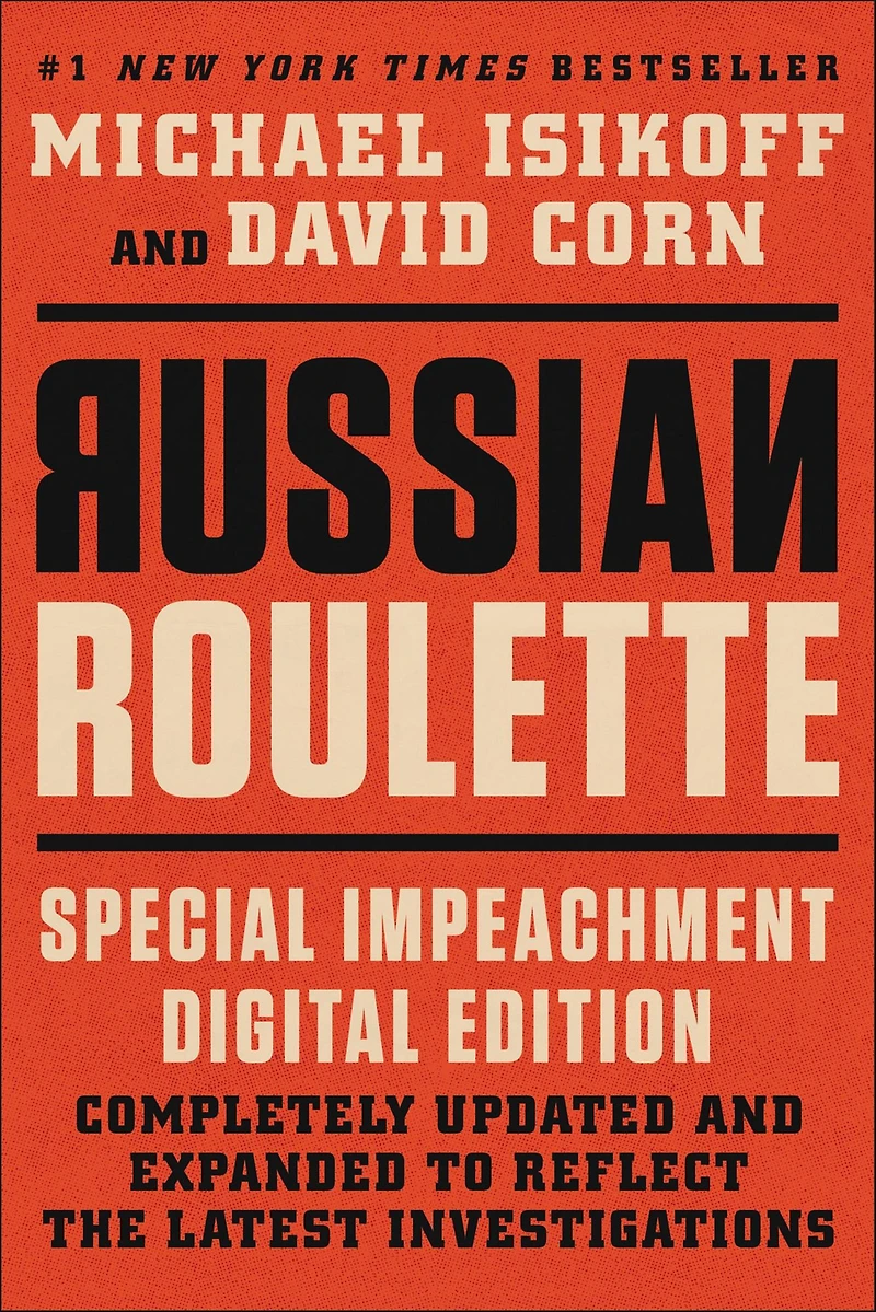 Russian Roulette: the Inside Story of Putin's War on America and Election Donald Trump