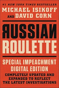 Russian Roulette: the Inside Story of Putin's War on America and Election Donald Trump