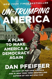 Un-Trumping America: a Plan to Make America Democracy Again