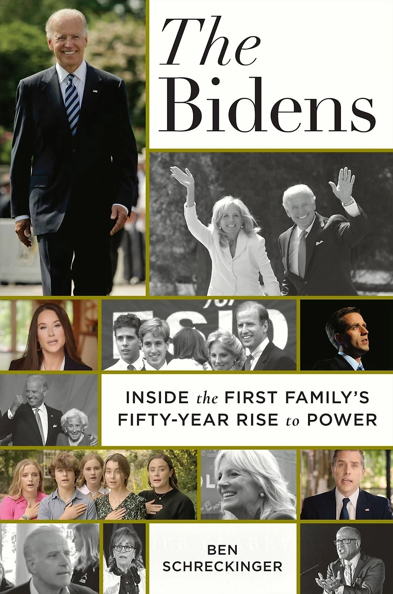 the Bidens: Inside First Family's Fifty-Year Rise to Power