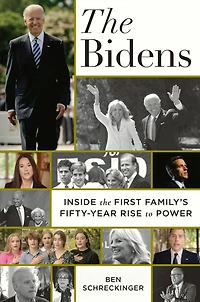 the Bidens: Inside First Family's Fifty-Year Rise to Power