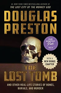 The Lost Tomb: and Other Real-Life Stories of Bones, Burials, Murder (Signed Book)