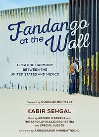 Fandango at the Wall: Creating Harmony Between United States and Mexico