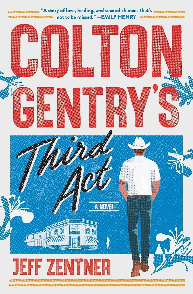 Colton Gentry's Third Act: A Novel