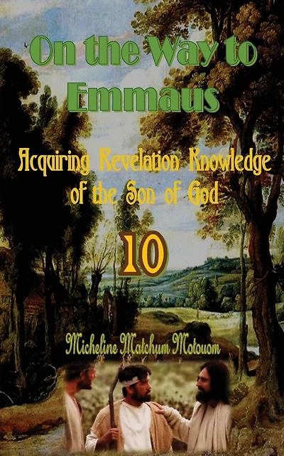 On the Way to Emmaus: Acquiring Revelation Knowledge of the Son of God