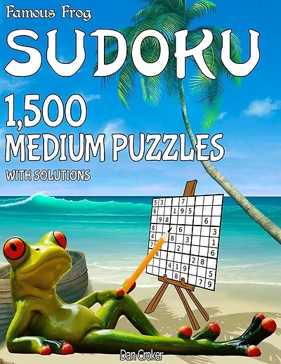 Famous Frog Sudoku 1,500 Medium Puzzles With Solutions: A Beach Bum Series 1 Book