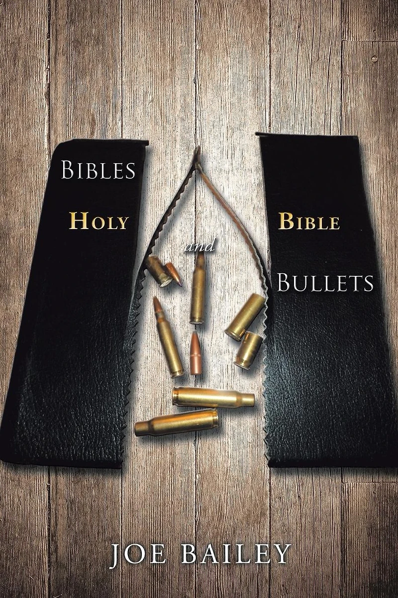 Bibles and Bullets
