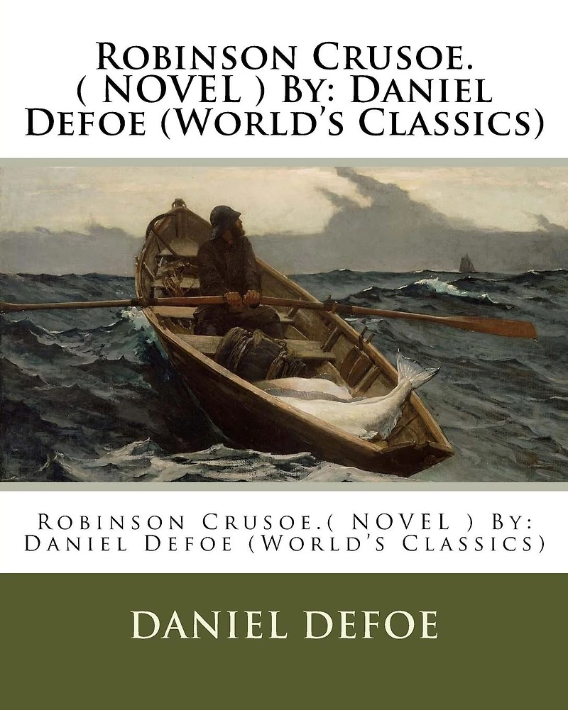 Robinson Crusoe.( NOVEL ) By: Daniel Defoe (World's Classics)