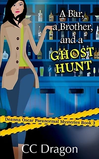 A Bar, Brother, And Ghost Hunt (Deanna Oscar Paranormal Mystery, #3)