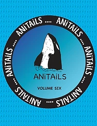 ANiTAiLS Volume Six: Learn about the Killer Whale, Greater Roadrunner, Spotted Garden Eel, Greater Kudu, American Crow, Spiny-tailed Monitor, Plains Viscacha, Emperor Goose, Buffalo Parrotfish and Chinese Water Dragon. All stories based on facts.