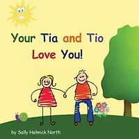 Your Tia and Tio Love You!