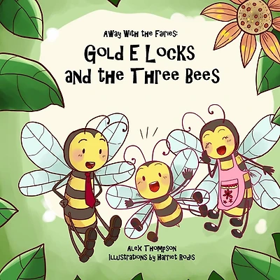 Gold E Locks and the Three Bees