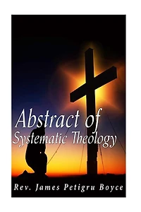 Abstract Of Systematic Theology