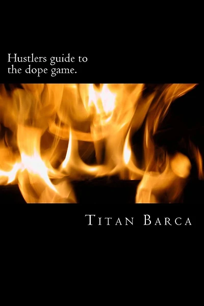 Hustlers guide to the dope game