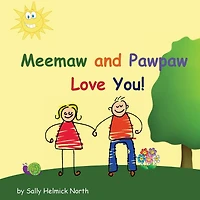 Meemaw and Pawpaw Love You!
