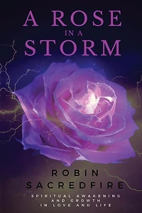 a Rose Storm: Spiritual Awakening and Growth Love Life