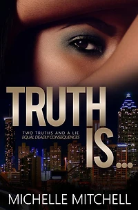 Truth Is...