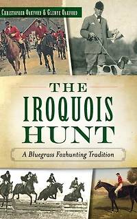 The Iroquois Hunt: A Bluegrass Foxhunting Tradition