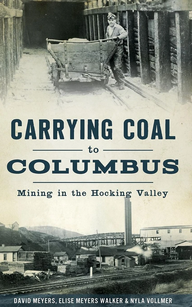 Carrying Coal to Columbus: Mining the Hocking Valley