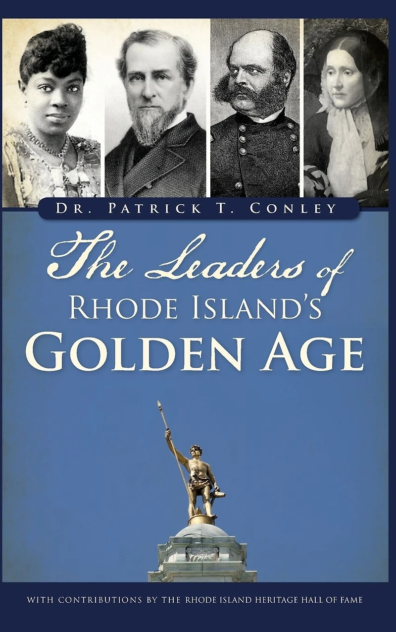 The Leaders of Rhode Island's Golden Age