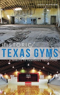 Historic Texas Gyms: A Tribute to Vanishing Traditions