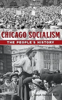 Chicago Socialism: The People's History