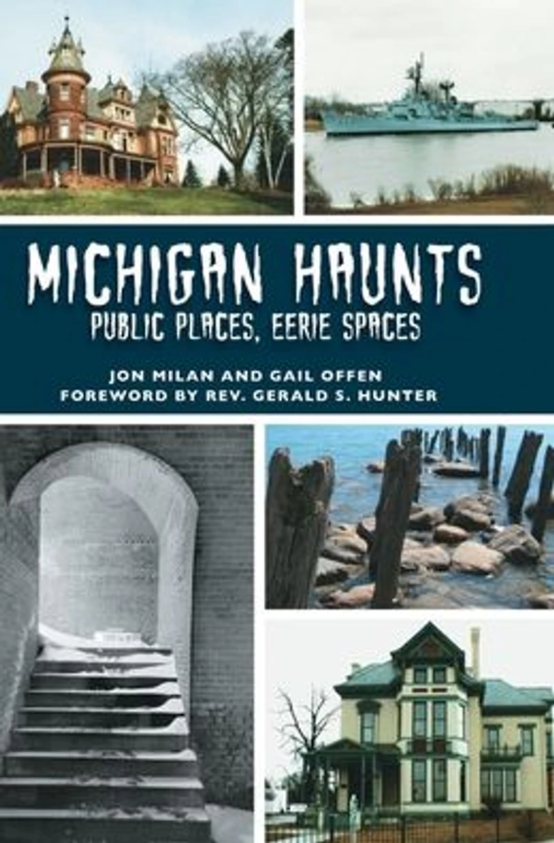 Michigan Haunts: Public Places, Eerie Spaces