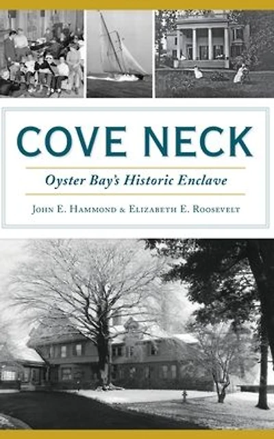 Cove Neck: Oyster Bay's Historic Enclave