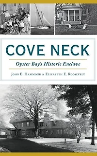 Cove Neck: Oyster Bay's Historic Enclave
