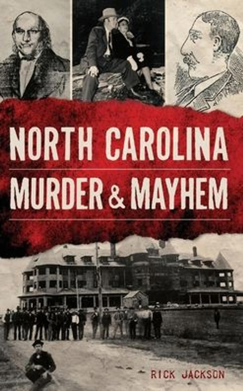 North Carolina Murder & Mayhem