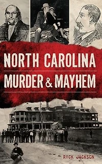 North Carolina Murder & Mayhem