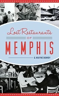 Lost Restaurants of Memphis