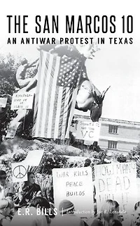 The San Marcos 10: An Antiwar Protest Texas
