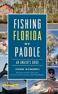 Fishing Florida by Paddle: An Angler's Guide