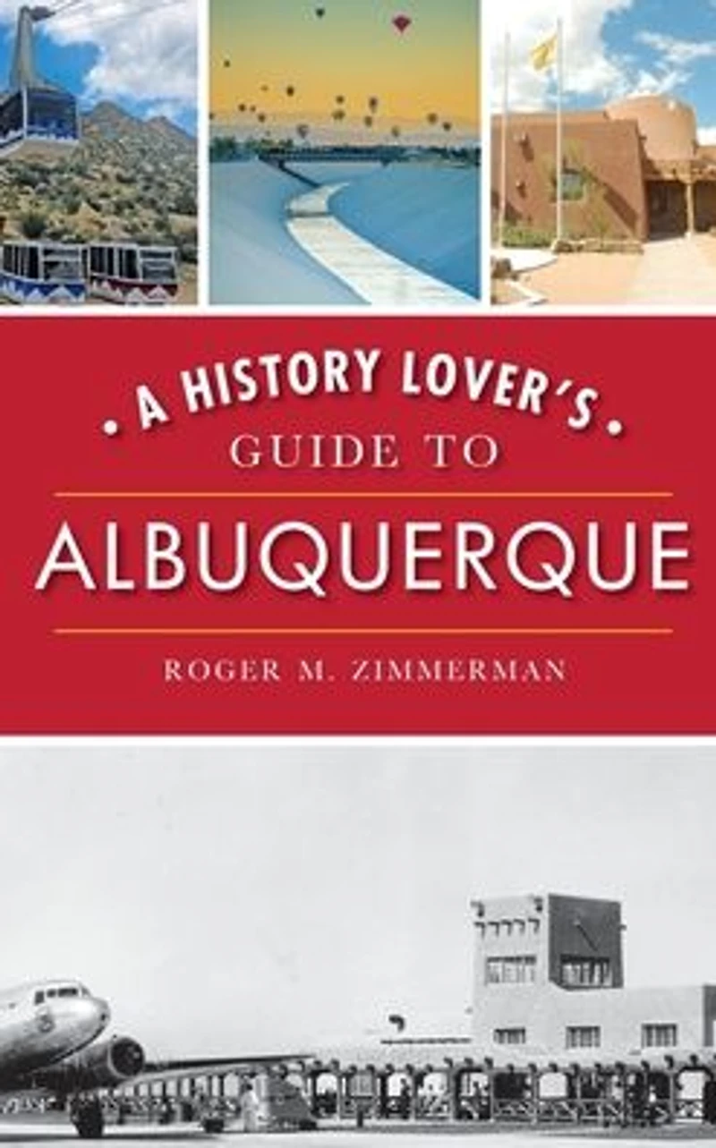 A History Lover's Guide to Albuquerque