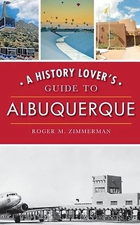 A History Lover's Guide to Albuquerque