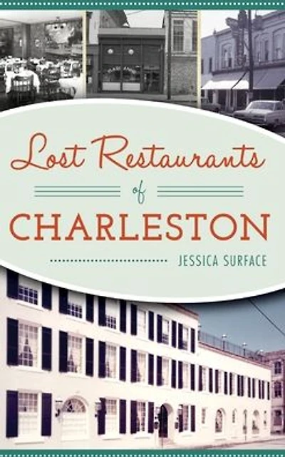 Lost Restaurants of Charleston